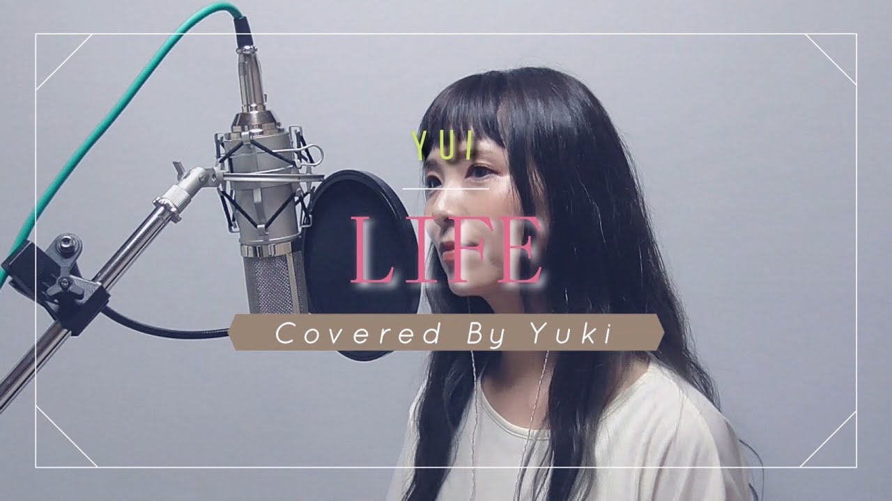 【YUI】LIFE　歌ってみた　*ゆき