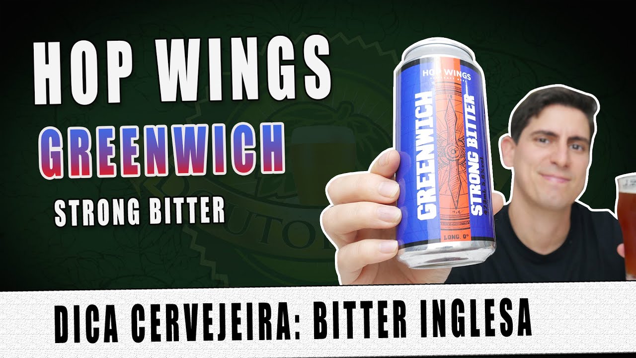 BITTER DE RESPEITO PRODUZIDA NO BRASIL | Hop Wings Greenwich Strong Bitter