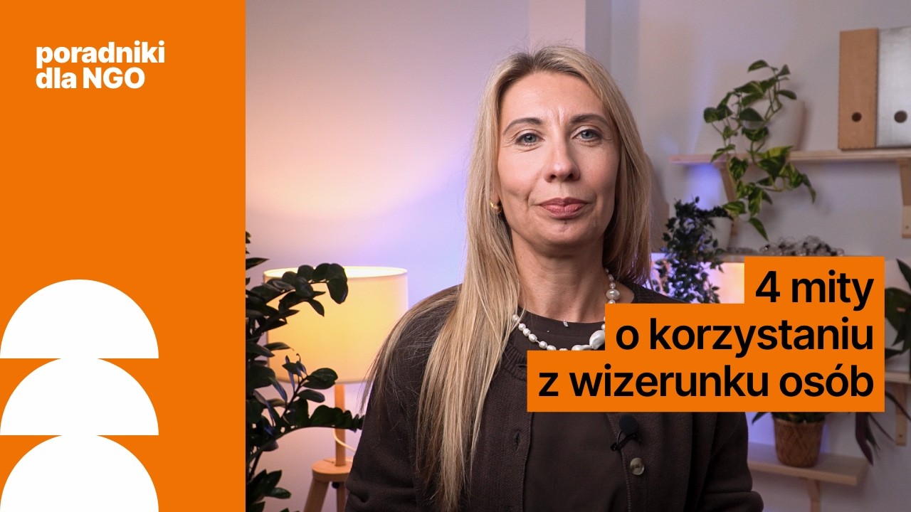 4 mity o korzystaniu z wizerunku os&oacute;b w działaniach stowarzyszeń i fundacji