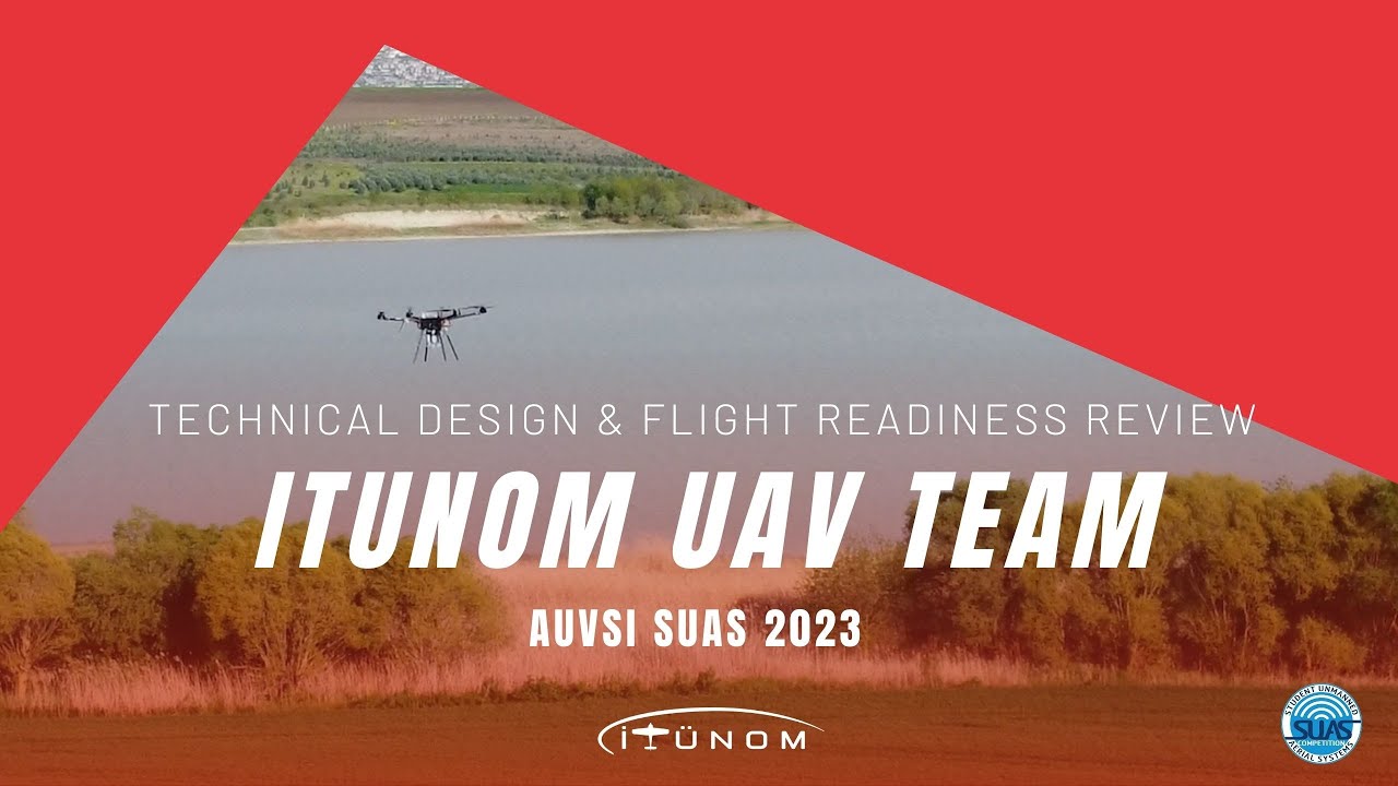 ITUNOM UAV Team | Istanbul Technical University | Technical Design & FRR  AUVSI SUAS 2023