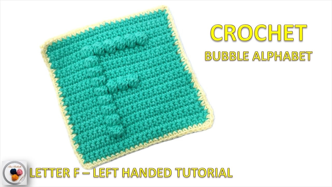 Left Handed Crochet Letter F Tutorial | Easy Bubble Alphabet Pattern for Beginners