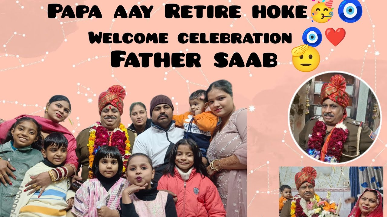 Father saab retire celebration 🫡🧿 welcome celebration 🧿🫶🏻 🥹