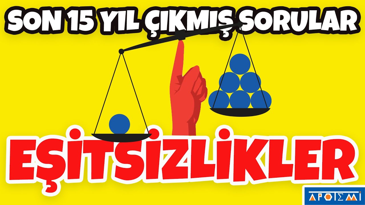 Eşitsizlikler Son 15 Yılın Çıkmış Soru Çözümleri - APOTEMİ YAYINLARI