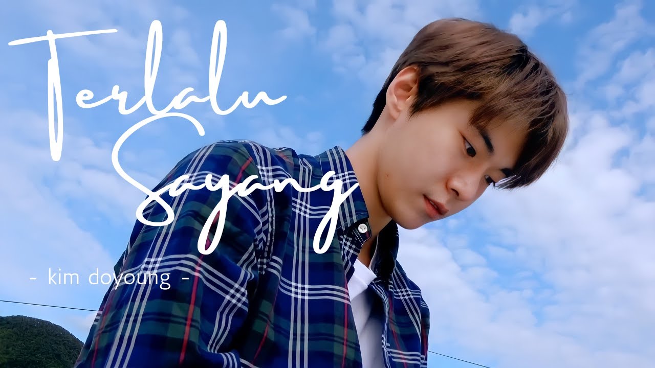 [FMV] Kim Doyoung - Terlalu Sayang