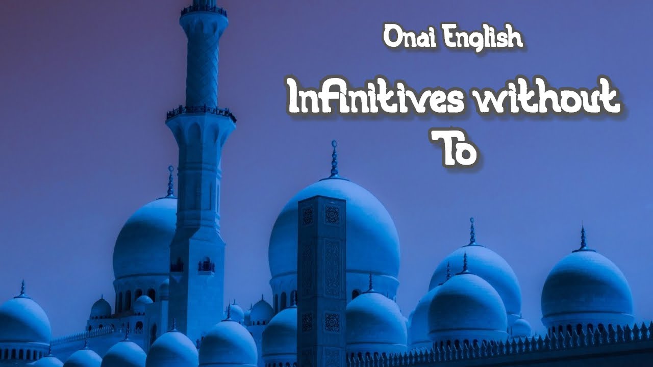 Infinitives without To
