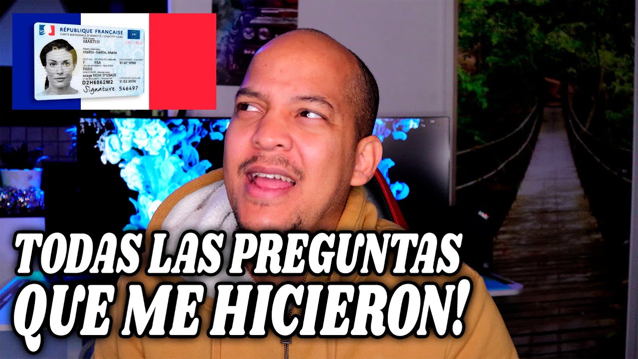 TODAS LAS PREGUNTAS DE LA ENTREVISTA PARA LA NACIONALIDAD/NATURALIZACION FRANCESA