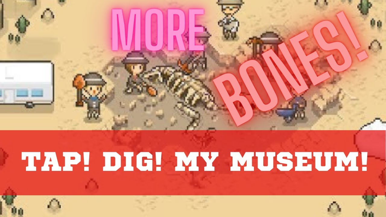My Museum - digging up some more bones! How do I expand my museum??