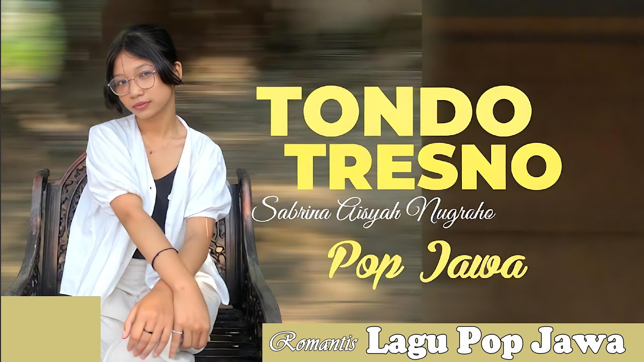 Tondo Tresno - Sabrina Aisyah Nugroho (Official Video)
