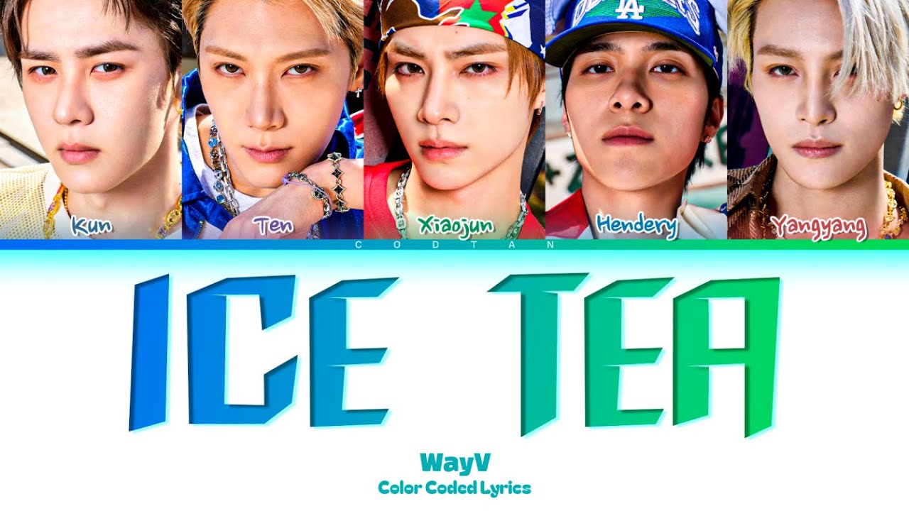 WayV 'Ice Tea' (Color Coded Lyrics)
