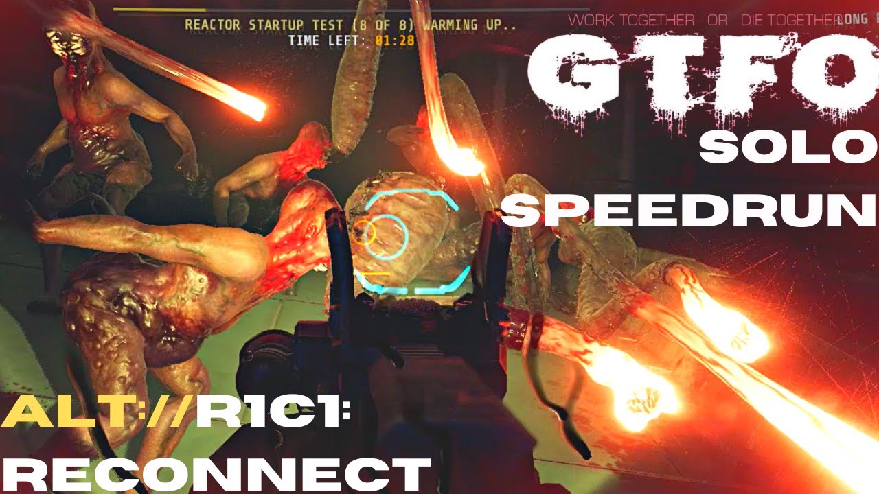[Speedrun] GTFO - ALT://R1C1 Solo (