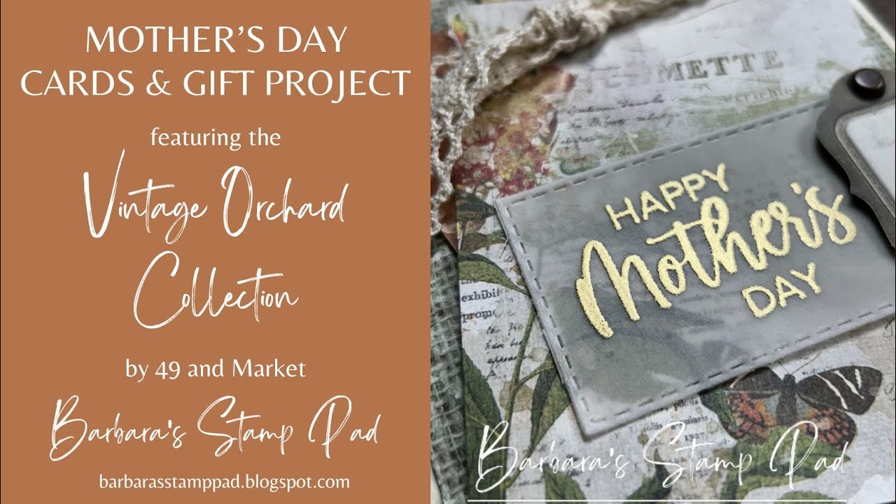 Happy Mother's Day!  49 and Market Vintage Orchard Collection