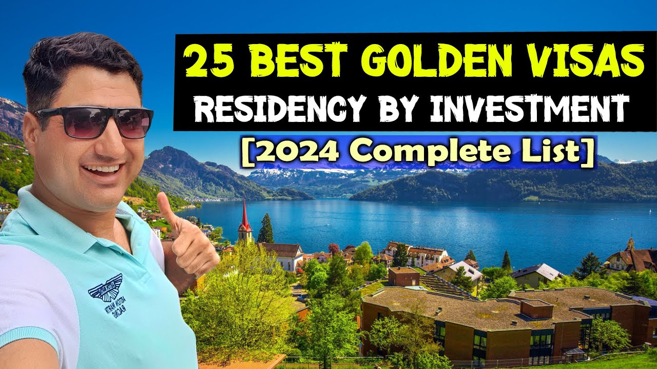 25 Countries Offering Golden Visas in 2024 - Residency by Investment!