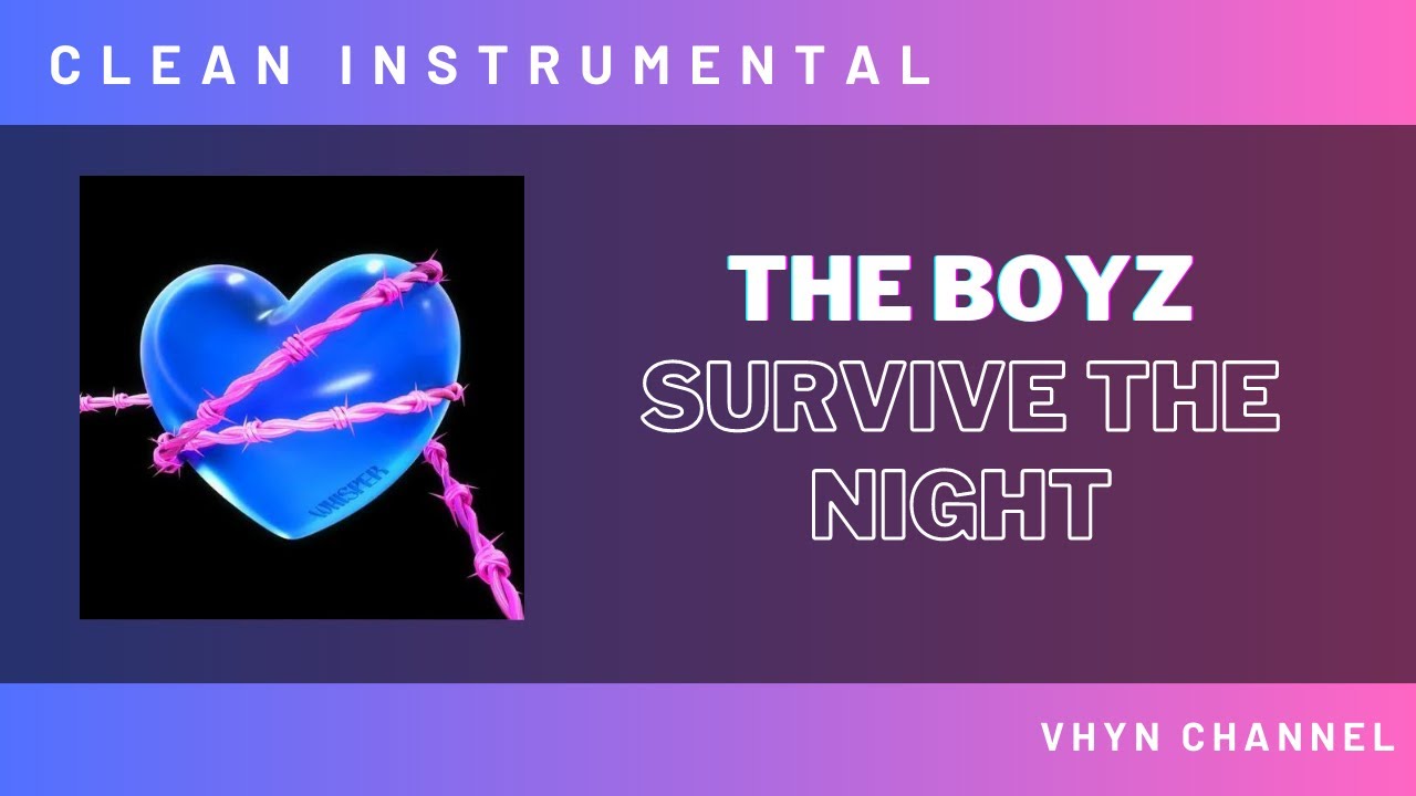 [Clean Instrumental] The Boyz - Survive The Night