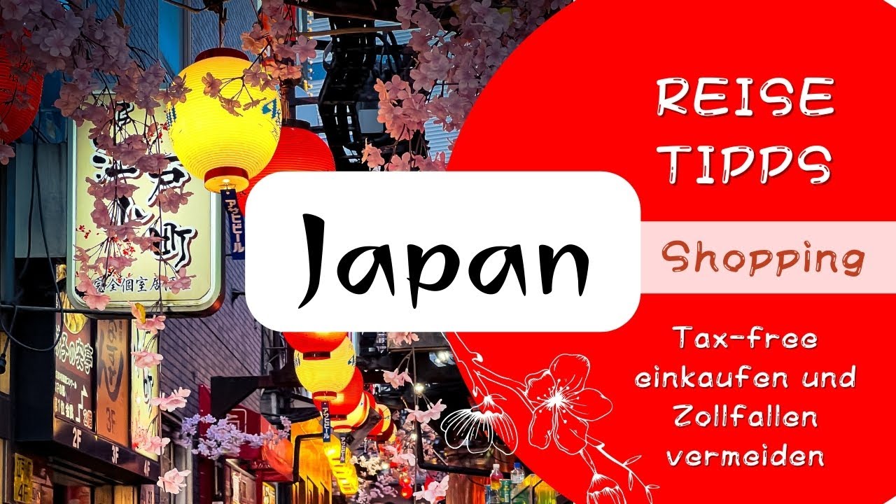 Shopping in Japan - Die schönsten Souvenirs und Geld sparen mit Tax-free - keine Probleme beim Zoll