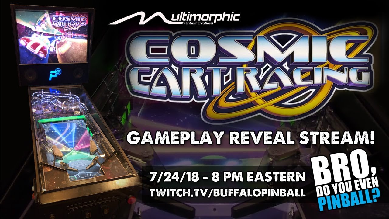 Cosmic Cart Racing pinball reveal! (Multimorphic P3, 2018) 7/24/18 
