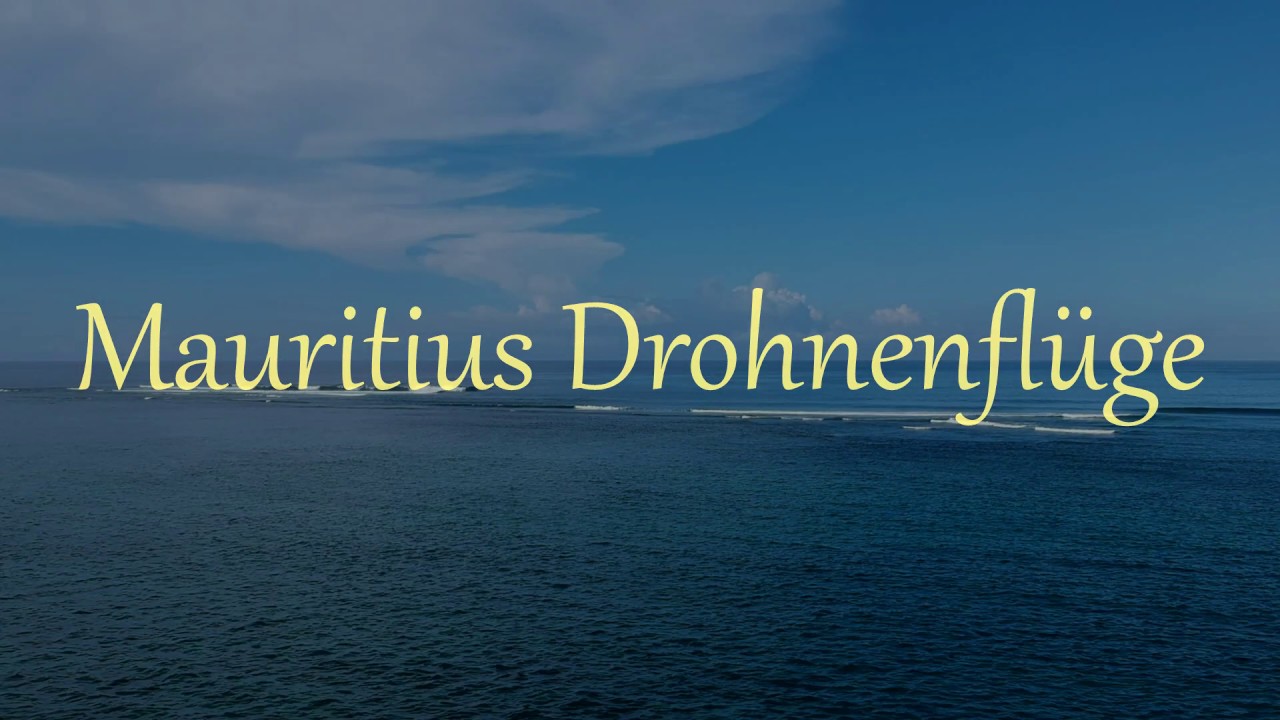Mauritius 2019, einige Drohnenflüge