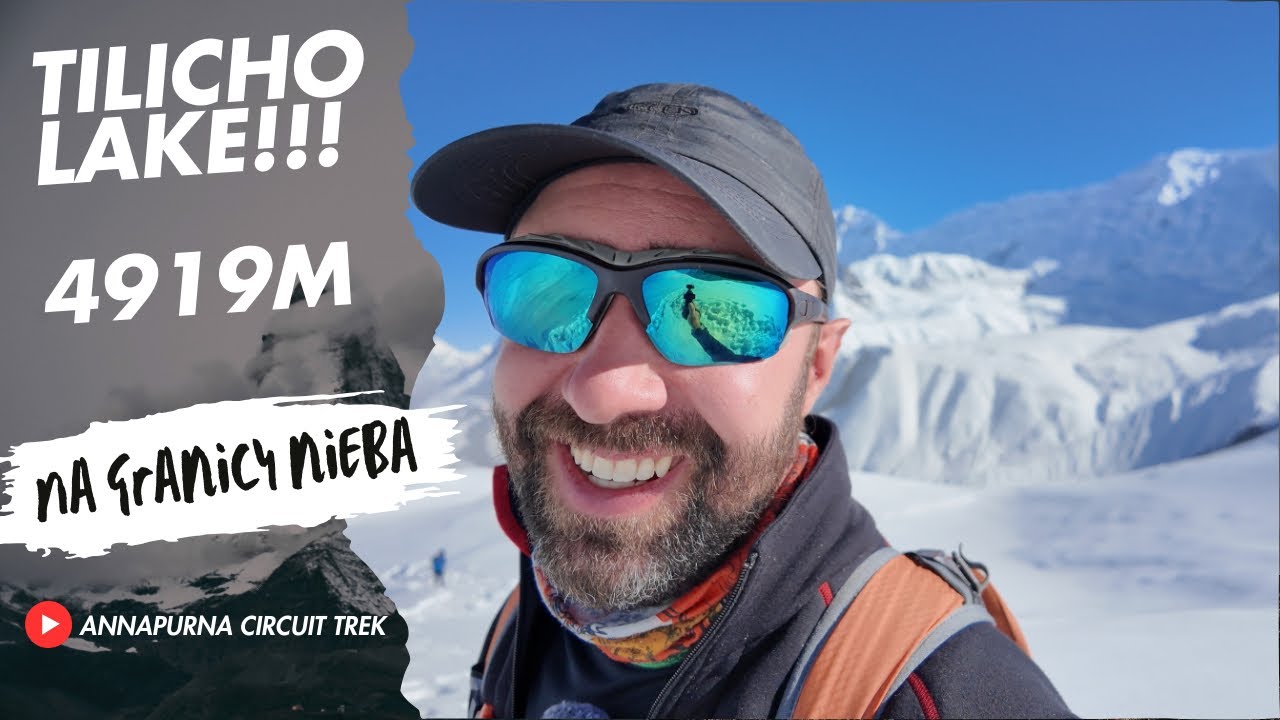 Nepal - Tilicho Lake - wysoko, zimno i absolutnie epicko