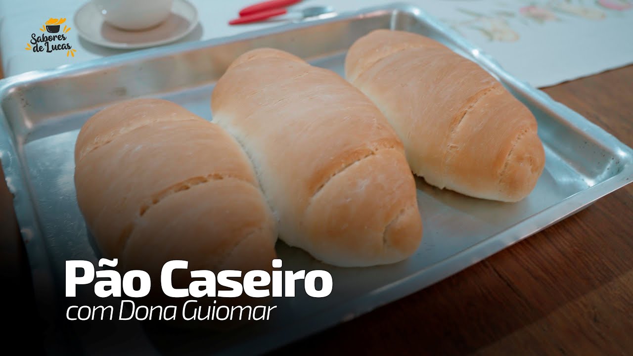 Programa Sabores de Lucas - Receita: Pão Caseiro