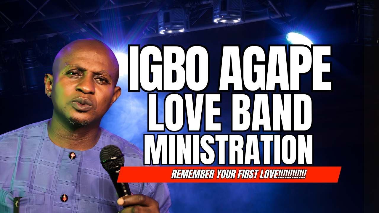 IGBO AGAPE LOVE BAND MINISTRATION | OLD Songs That Stole Our Heart