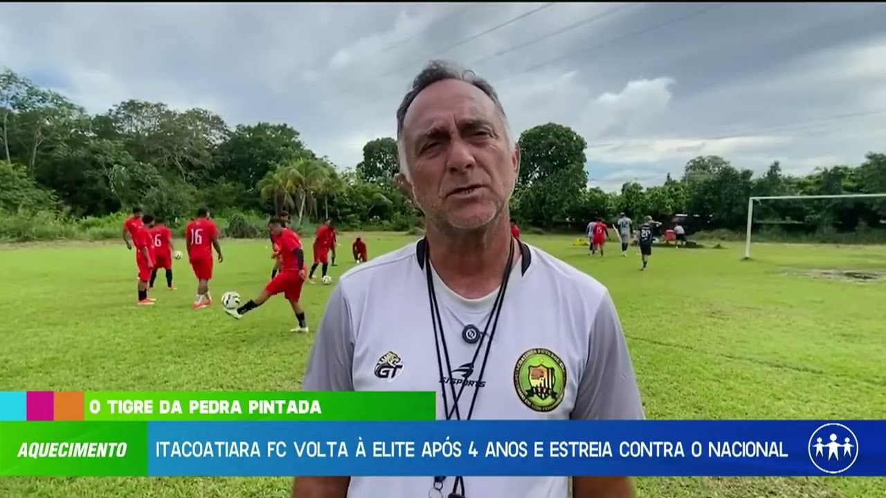 ITACOATIARA PRONTO PARA ENFRENTAR O NACIONAL NA ESTREIA DO BAREZÃO