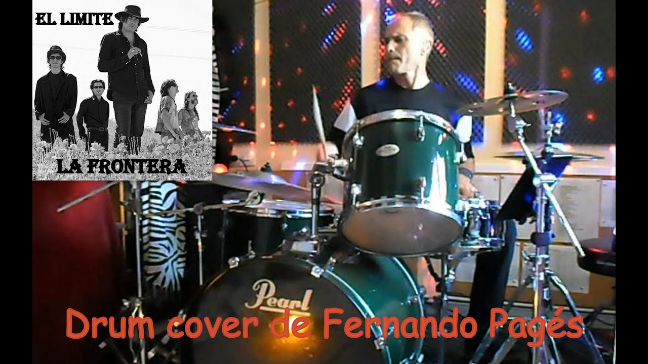 EL LIMITE (La Frontera) -  Drum cover de Fernando Pagés Lledó