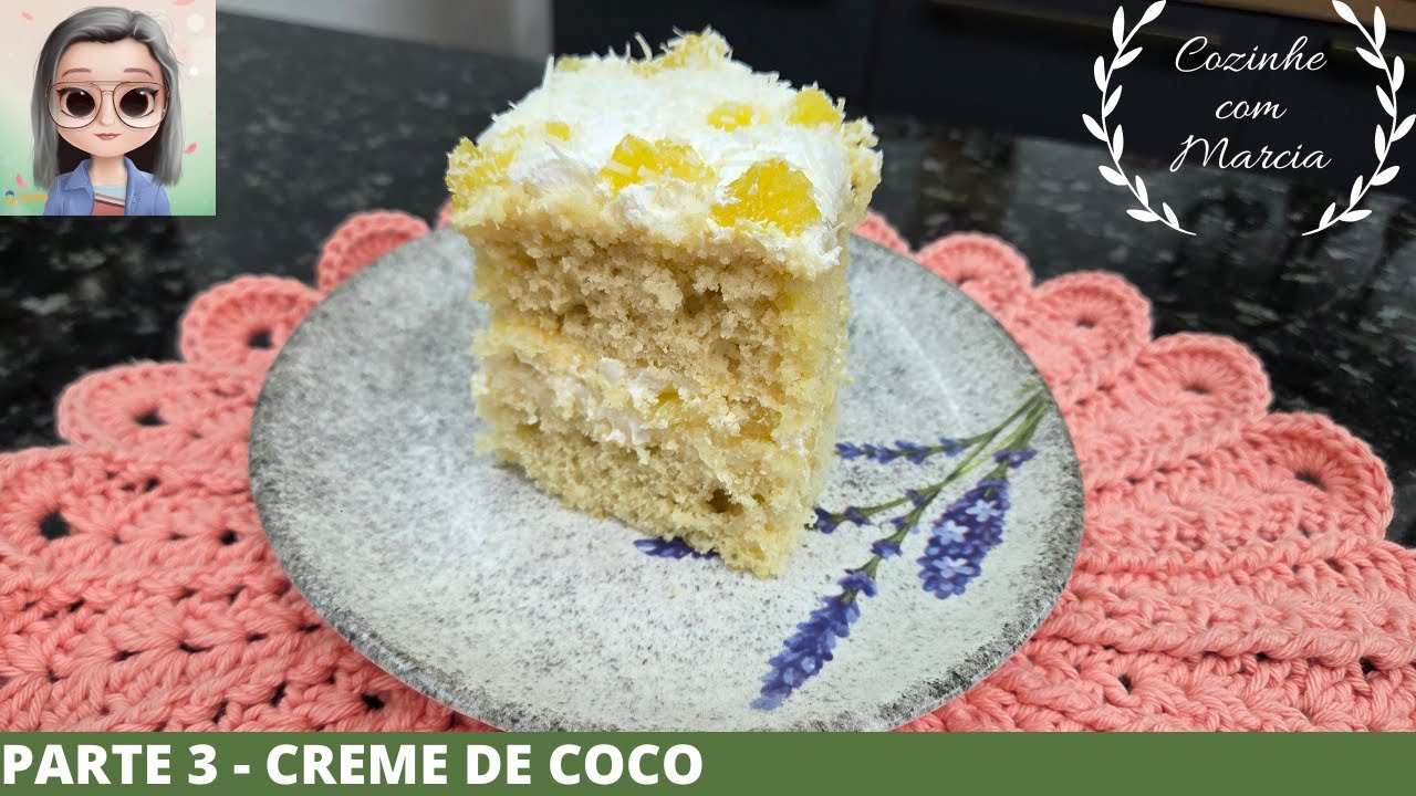 BOLO DE ABACAXI E COCO - PARTE 3 - CREME DE COCO