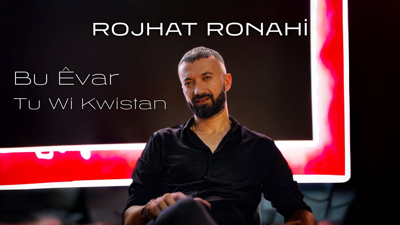 Rojhat Ronahi - BU ÊVAR & TU Wİ KWİSTAN