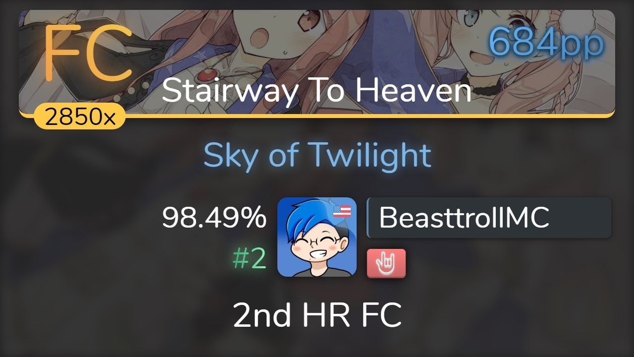 BeasttrollMC | Ito Kanako - Sky of Twilight [Stairway To Heaven] +HR 98.49% {#2 684pp FC} - osu!