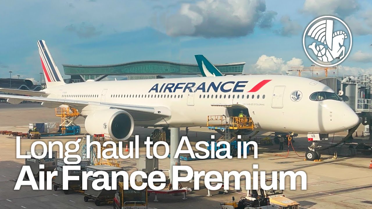 Air France A350-900 Premium | Paris ✈ Hong Kong