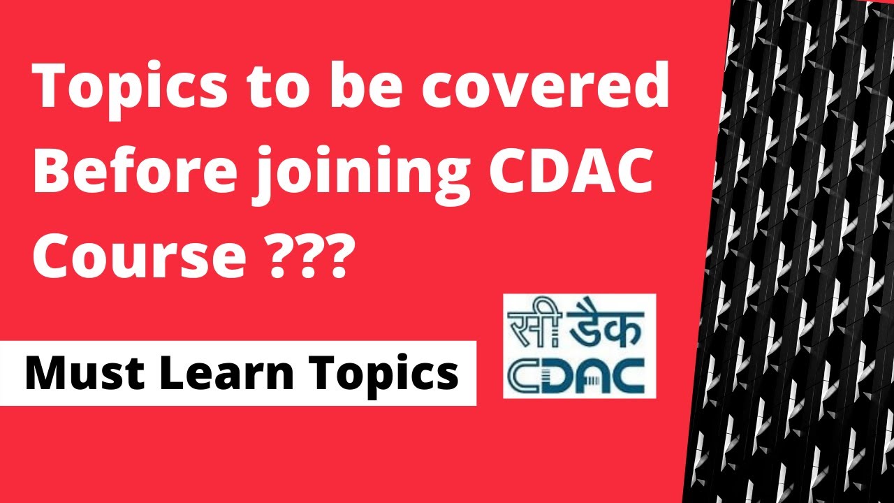 Topics to be covered Before joining CDAC Course | CDAC Course syllabus | Must watch | Java | CDAC