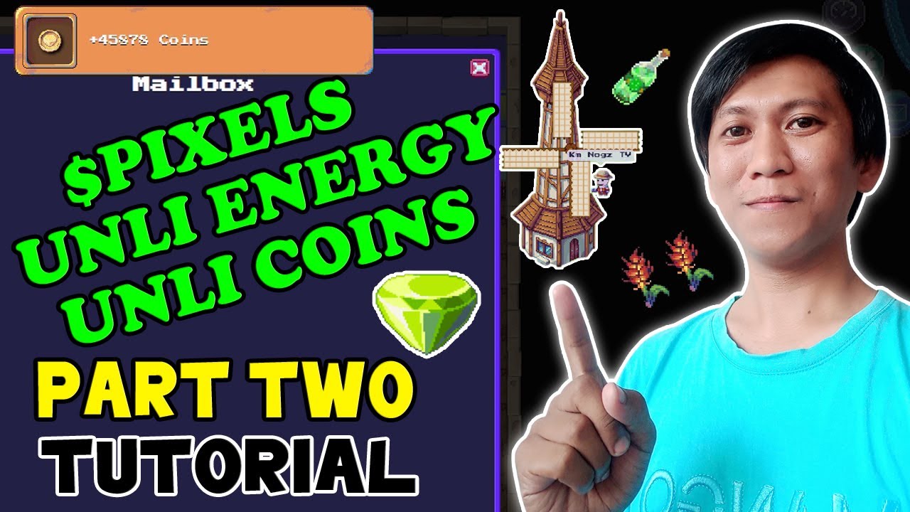 PIXELS UNLI ENERGY UNLI COINS PART TWO TUTORIAL