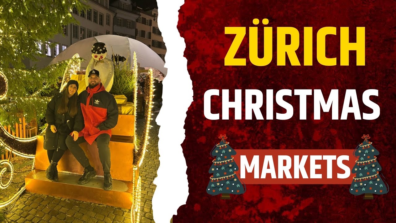 ZÜRICH CHRISTMAS MARKETS! 🎅🇨🇭