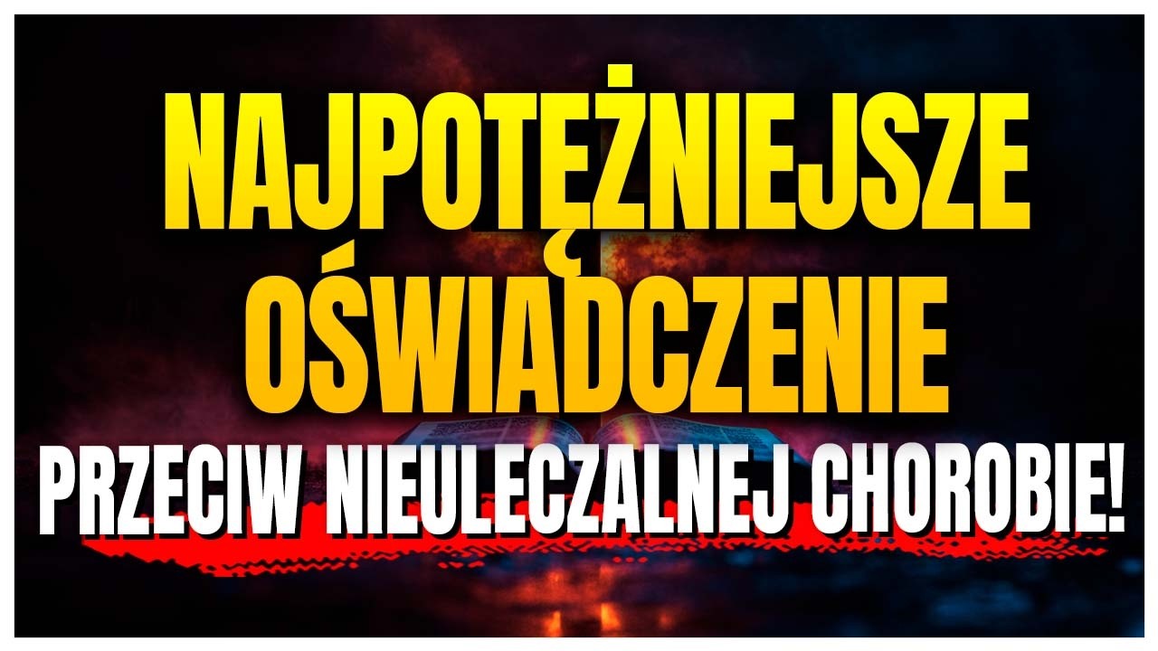 Najpotężniejsze oświadczenie przeciwko nieuleczalnym chorobom