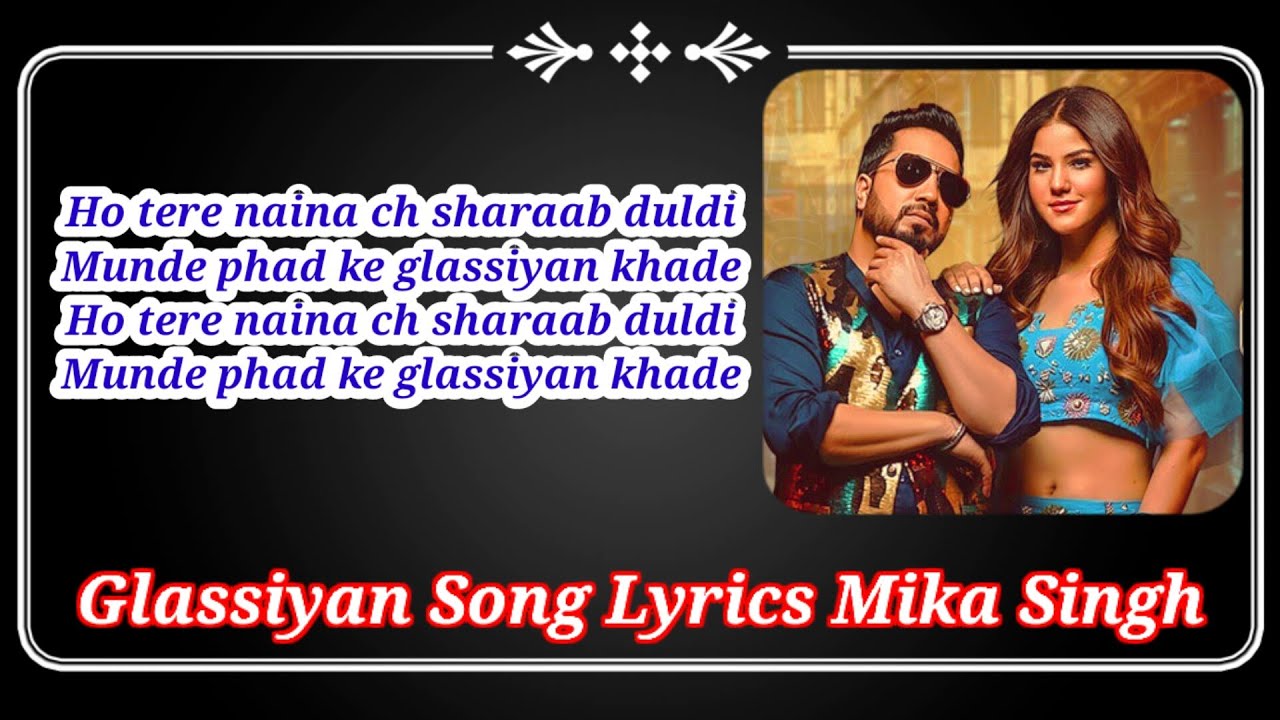 GLASSIYAN SONG LYRICS MIKA SINGH ll AK786 PRESENTS
