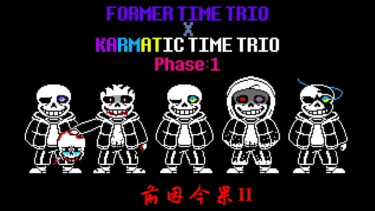 Former Time Trio X Karmatic Time Trio - Phase 1: Actions and Consequences [v2]