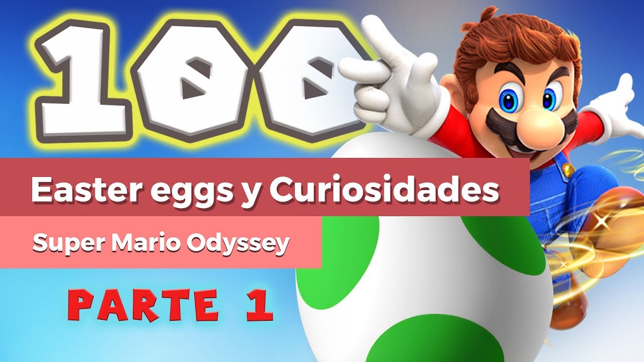 100 Easter eggs y curiosidades de Super Mario Odyssey | Parte 1