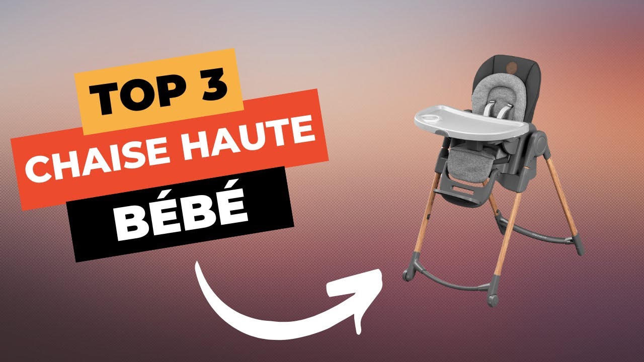 TOP 3 : Meilleure Chaise Haute Bébé 2025 🔥