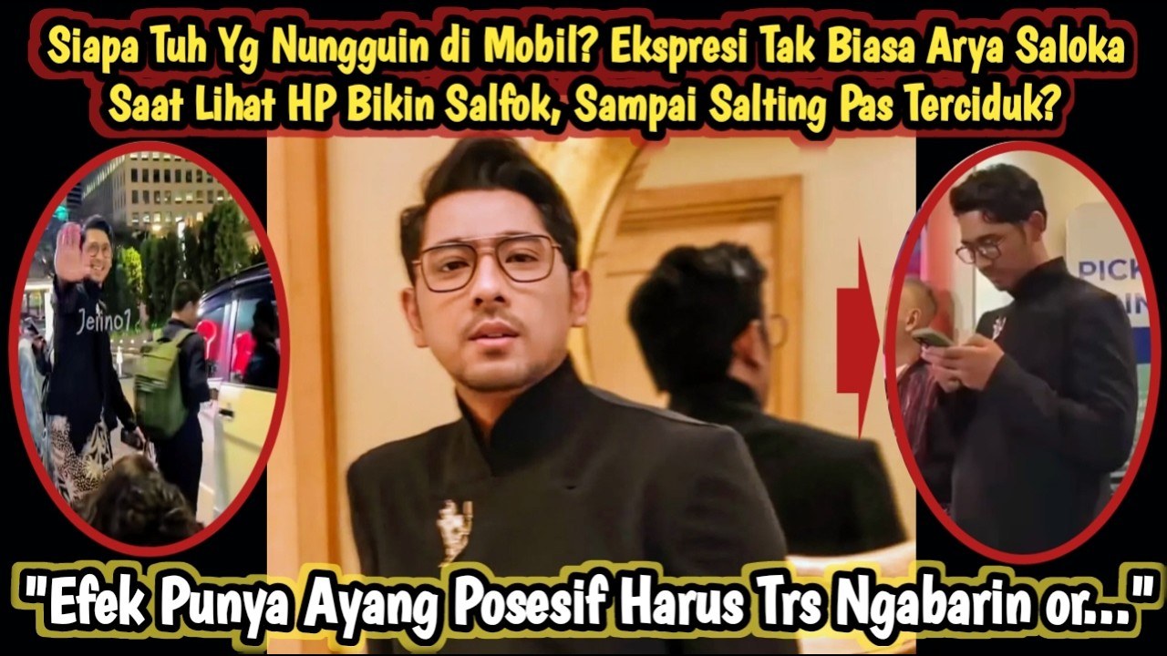 AYANG YG Nungguin di Mobil? Ekspresi Tak Biasa Arya Saloka Lihat HP Bikin Salfok, Salting Terciduk?