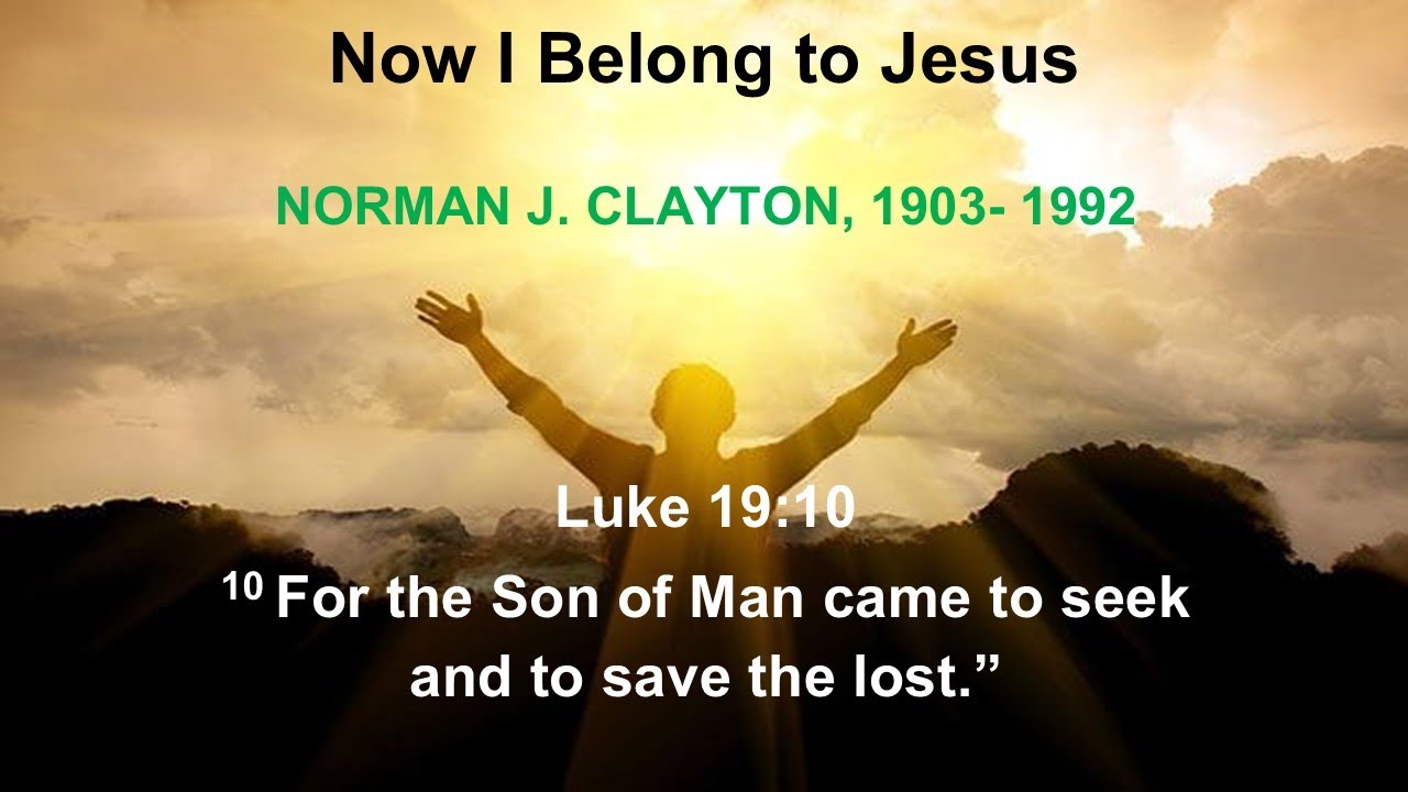 Now I Belong to Jesus
