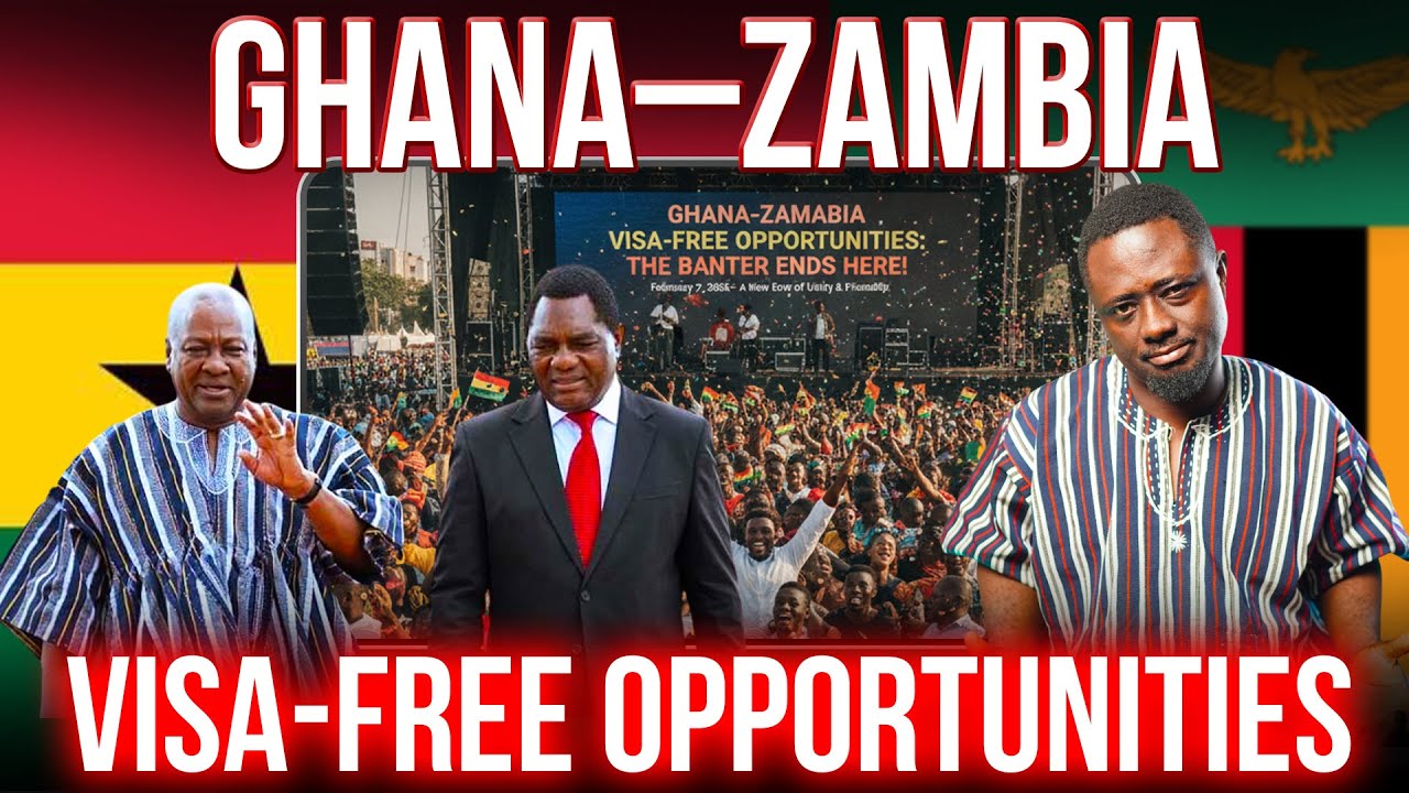 Ghana–Zambia Visa-Free Opportunities: The Banter Ends Here