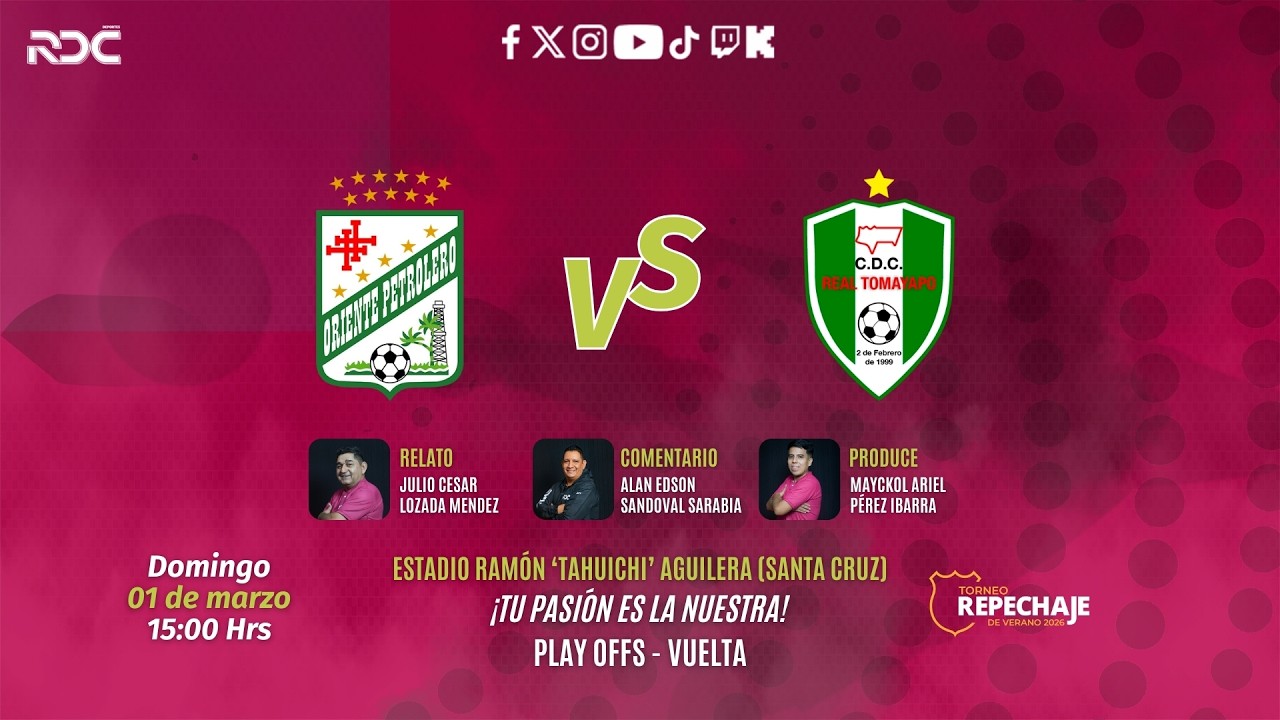 Oriente Petrolero vs Real Tomayapo - Torneo Repechaje de Verano - PlayOffs Vuelta