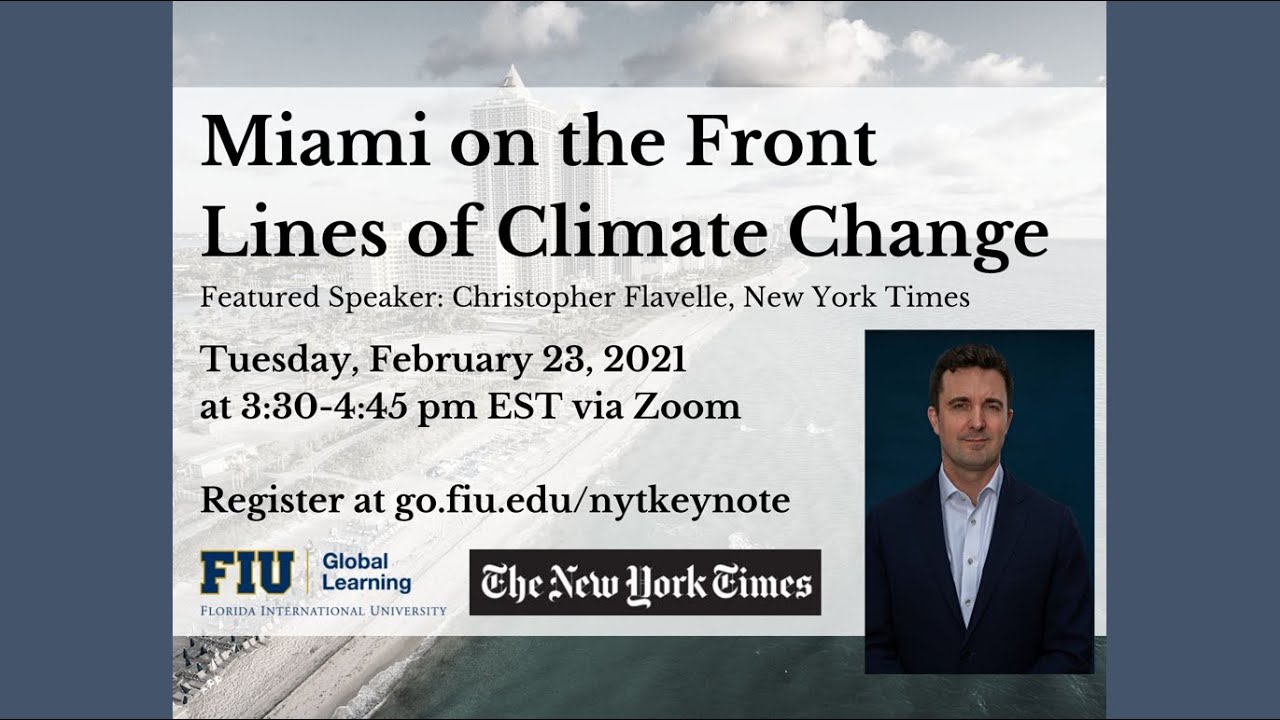 Miami on the Front Lines of Climate Change by NY Times reporter, Christopher Flavelle