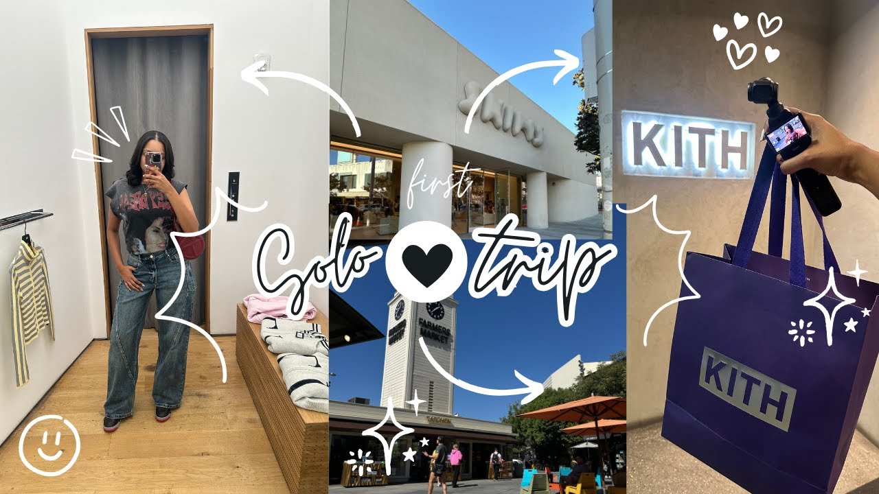 first solo trip | LA, prep, shopping, good eats & girl talk ✈️