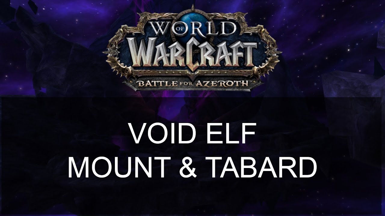 Void Elf Mount and Tabard  - World of Warcraft - Battle for Azeroth - 7.3.5 PTR