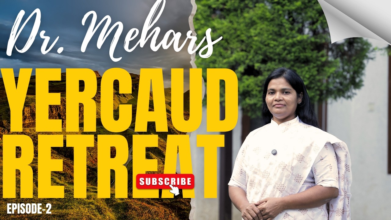 Dr. Mehar's 3 days retreat at Yercaud - Episode 2