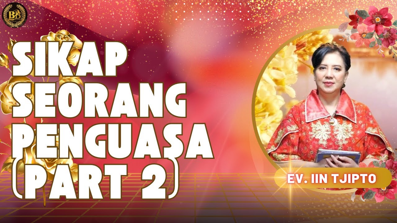 Sikap Seorang Penguasa (2) - Ev. Iin Tjipto
