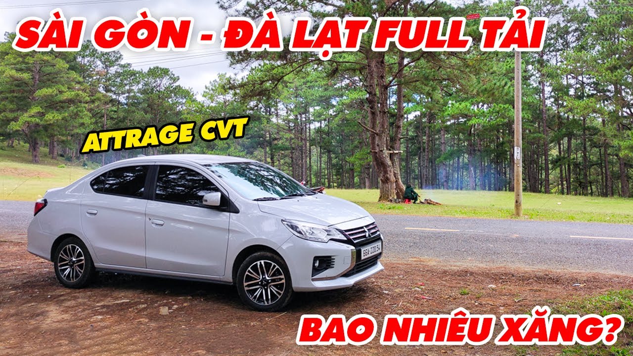 Mitsubishi Attrage Full Tải Sài Gòn - Đà Lạt Tốn Bao Nhiêu Xăng? Cung Đường QL28 Đèo Gia Bắc