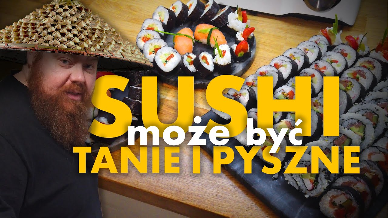 Jak zrobić SUSHI, które będzie pyszne i niedrogie.