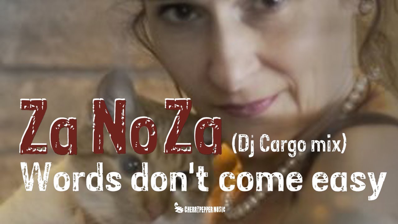 ZaNoZa - Words (Don't Come Easy) /DJ Cargo Mix/ [Official Video]