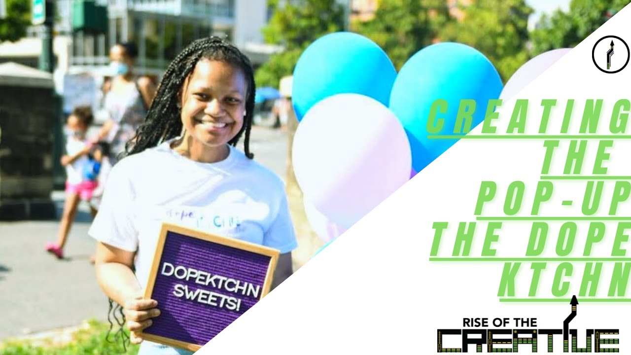 Creating The Pop-Up: The Dope KTCHN | The Rise Of The Creative Podcast